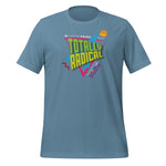 Totally Radical T-Shirt