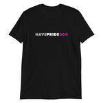 Have Pride 365 - Short-Sleeve Unisex T-Shirt